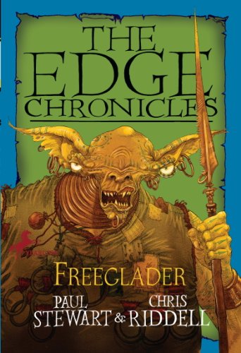 Edge Chronicles 9: Freeglader (The Edge Chronicles) by Paul Stewart