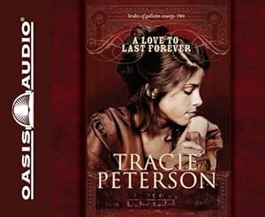 A Love To Last Forever (Brides of Gallatin County)