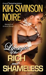 Lifestyles of the Rich and Shameless by Kiki Swinson