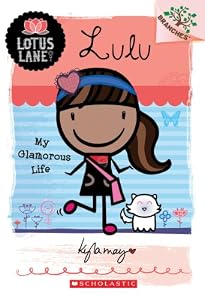 Lotus Lane #3: Lulu: My Glamorous Life