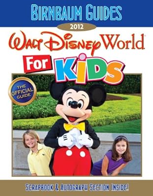 Birnbaum's Walt Disney World for Kids 2012