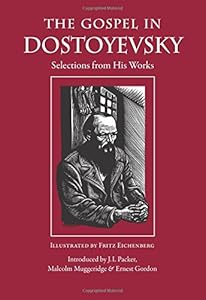The Gospel in Dostoyevsky: Selections from His Works