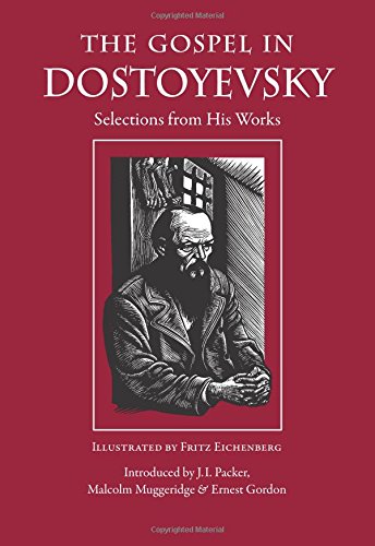 The Gospel in Dostoyevsky: Selections from His Works by Fyodor Dostoyevsky