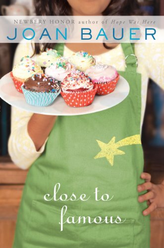 Close to Famous by Joan Bauer