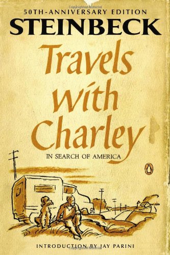 Travels with Charley in Search of America: by John Steinbeck