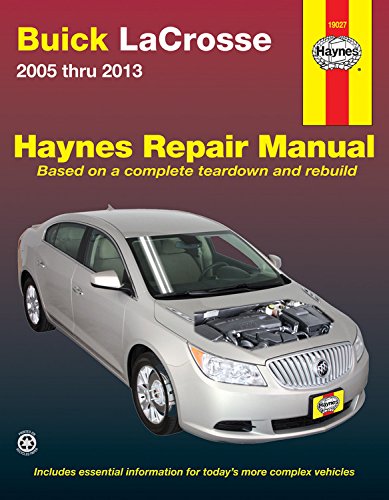 Buick LaCrosse 2005 thru 2013: Does not include information specific to eAssist models by Editors of Haynes Manuals