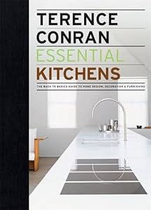 Essential Kitchens: The Back to Basics Guide to Home Design, Decoration & Furnishing