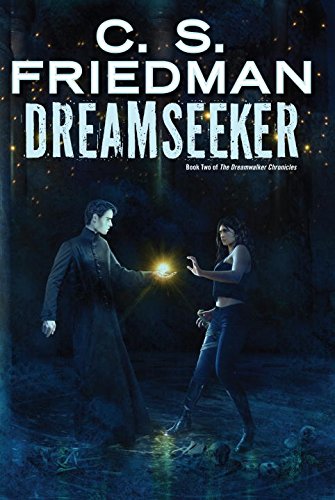 Dreamseeker: Book Two of Dreamwalker by C.S. Friedman