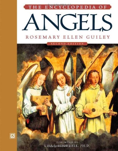 The Encyclopedia of Angels, Second Edition by Rosemary Ellen Guiley