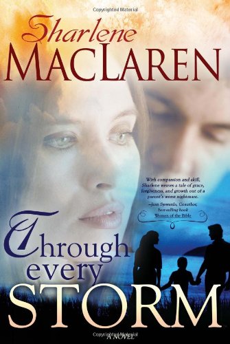Through Every Storm by Sharlene MacLaren
