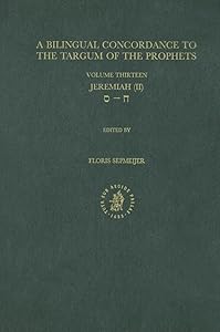 Bilingual Concordance to the Targum of the Prophets, Volume 13 Jeremiah (II) by Sepmeijer