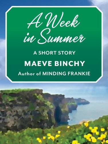 A Week in Summer: A Short Story by Maeve Binchy