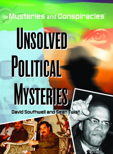 Unsolved Political Mysteries (Mysteries and Conspiracies) by David Southwell