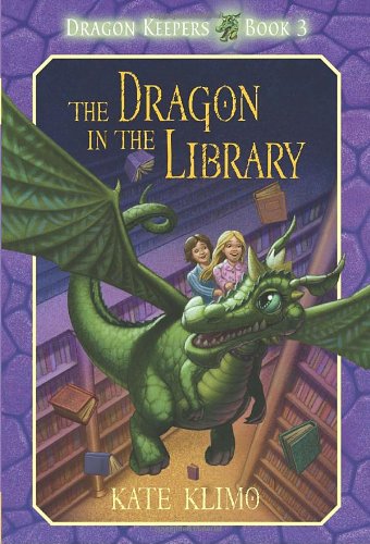 Dragon Keepers #3: The Dragon in the Library by Kate Klimo