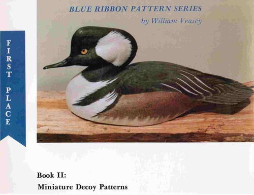 Miniature Decoy Patterns: Blue Ribbon Pattern Series, Book 2 by William Veasey