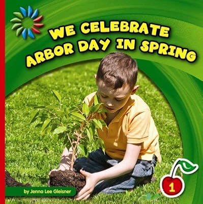 We Celebrate Arbor Day in Spring