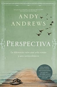 Perspectiva: La diferencia entre una vida com?n y una extraordinaria (Spanish Edition)