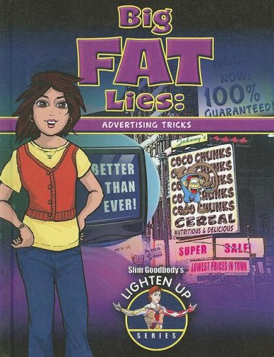 Big Fat Lies: Advertising Tricks by John Burstein