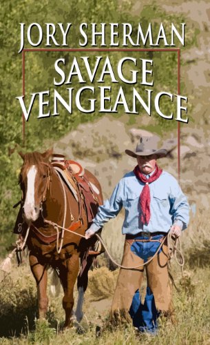 Savage Vengeance by Jory Sherman