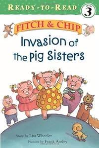 Invasion of the Pig Sisters (Fitch & Chip (Hardcover Numbered))