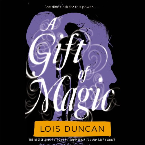 A Gift of Magic by Lois Duncan