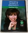 Attacking Anxiety and Depression - Coaching Video Volume 2 With Lucinda Bassett