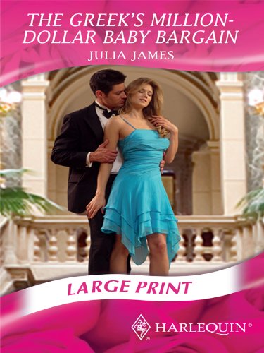 The Greek's Million-Dollar Baby Bargain by Julia James