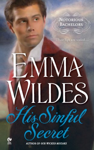 His Sinful Secret: Notorious Bachelors by Emma Wildes
