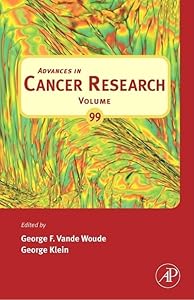 Advances in Cancer Research (Volume 99) by George F. Vande Woude