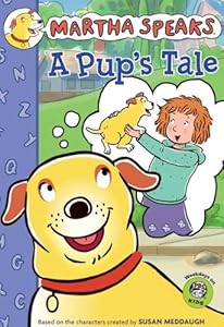 Martha Speaks: A Pup's Tale