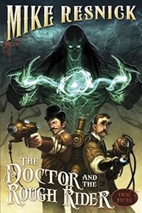 The Doctor and the Rough Rider (A Weird West Tale)