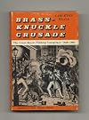 Brass-knuckle crusade; the great Know-Nothing conspiracy, 1820-1860