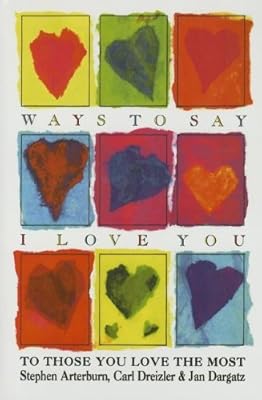 Ways to Say I Love You to Those You Love the Most