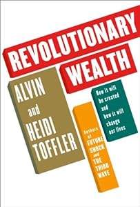 Revolutionary Wealth by Alvin Toffler