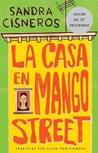 La Casa en Mango Street by Sandra Cisneros