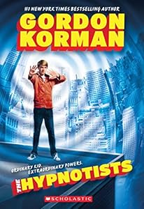 The Hypnotists by Gordon Korman
