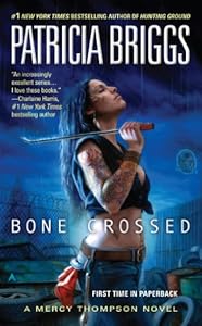 Bone Crossed (Mercy Thompson, Book 4)