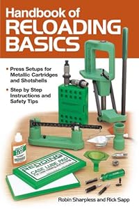 Handbook of Reloading Basics by Rick Sapp