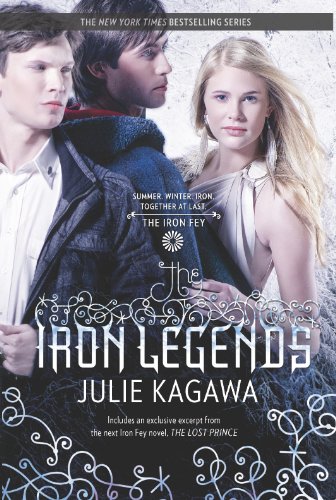 The Iron Legends: Winter's Passage\Summer's Crossing\Iron's Prophecy by Julie Kagawa