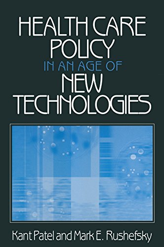 Health Care Policy in an Age of New Technologies by Kant Patel