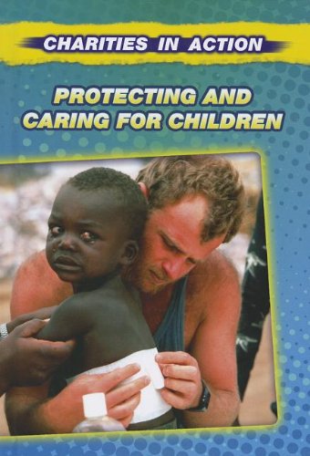 Protecting and Caring for Children by Louise Spilsbury