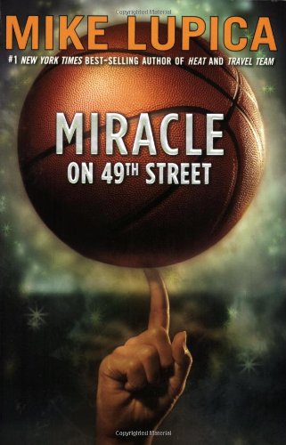 Miracle on 49th Street by Mike Lupica