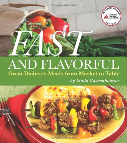 Fast and Flavorful: Great Diabetes Meals from Market to Table by Linda Gassenheimer