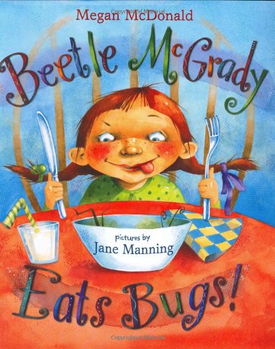 Beetle McGrady Eats Bugs! by Megan McDonald