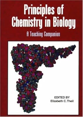 Principles of Chemistry in Biology: A Teaching Companion (An American Chemical Society Publication)