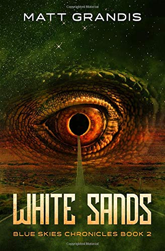 White Sands (Blue Skies Chronicles) by Matt Grandis