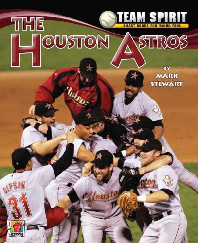 The Houston Astros (Team Spirit (Norwood)) by Mark Stewart