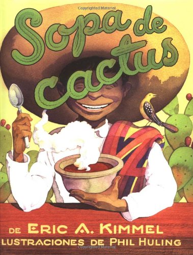 Sopa de Cactus by Eric Kimmel