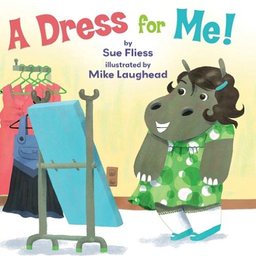 A Dress for Me! by Sue Fliess