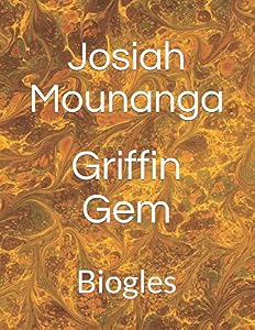 Griffin Gem: Biogles by Josiah Michel Mounanga